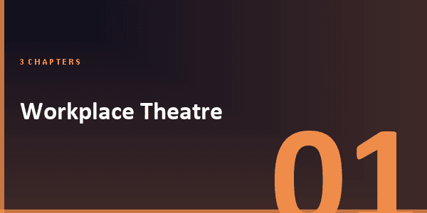 Workplace Theatre