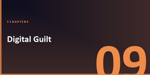 Digital Guilt